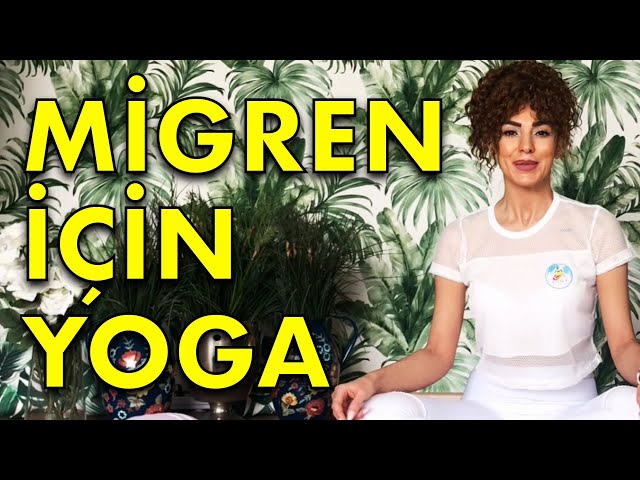 Migren için Yoga - Merve Tanrıverdi