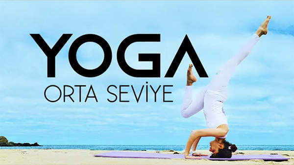 ORTA SEVİYE YOGA