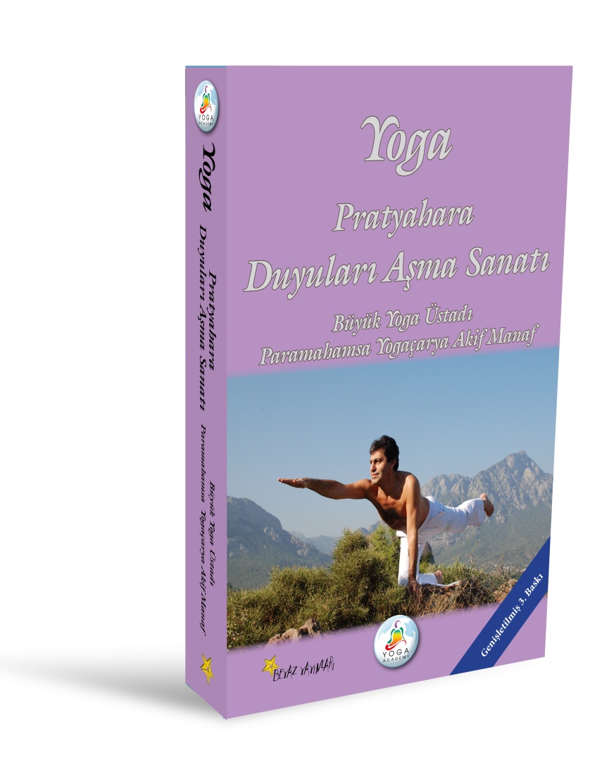 YOGA: PRATYAHARA - DUYULARI AŞMA SANATI 3.GENİŞLETİLMİŞ BASKISI ÇIKTI!!